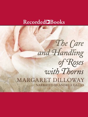 cover image of The Care and Handling of Roses With Thorns